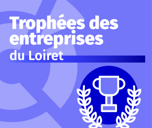 Trophées des entreprises du Loiret